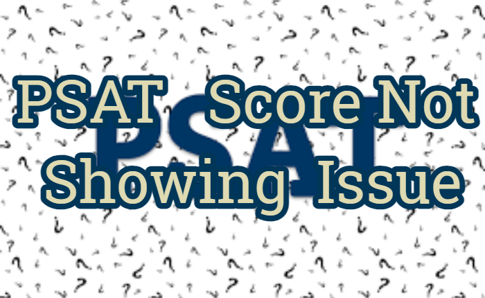 PSAT スコアが表示されない 
