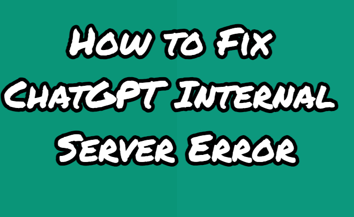 ChatGPT 内部サーバー エラーを修正する方法。