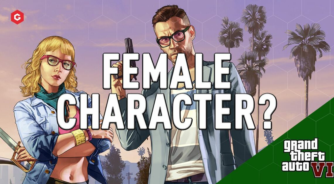 GTA 6：グランドセフトオート6には女性の主人公がいますか？