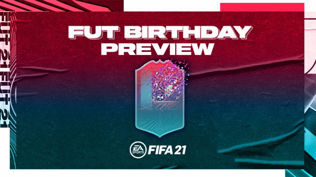 FIFA 21 FUTの誕生日：リリース日、予測、パーティーバッグ、カードデザイン、SBC、目的、そしてあなたが知る必要のあるすべて