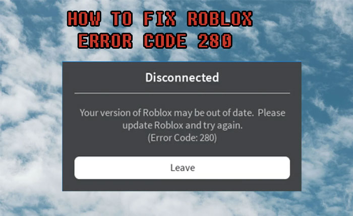 Roblox Error Code 280