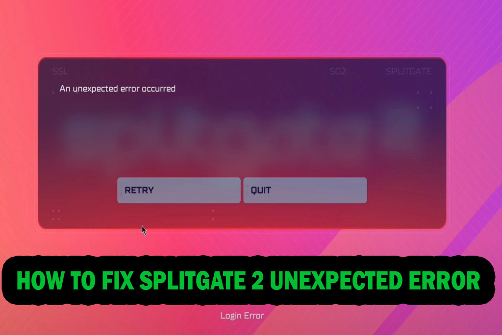 Splitgate 2 Unexpected Error