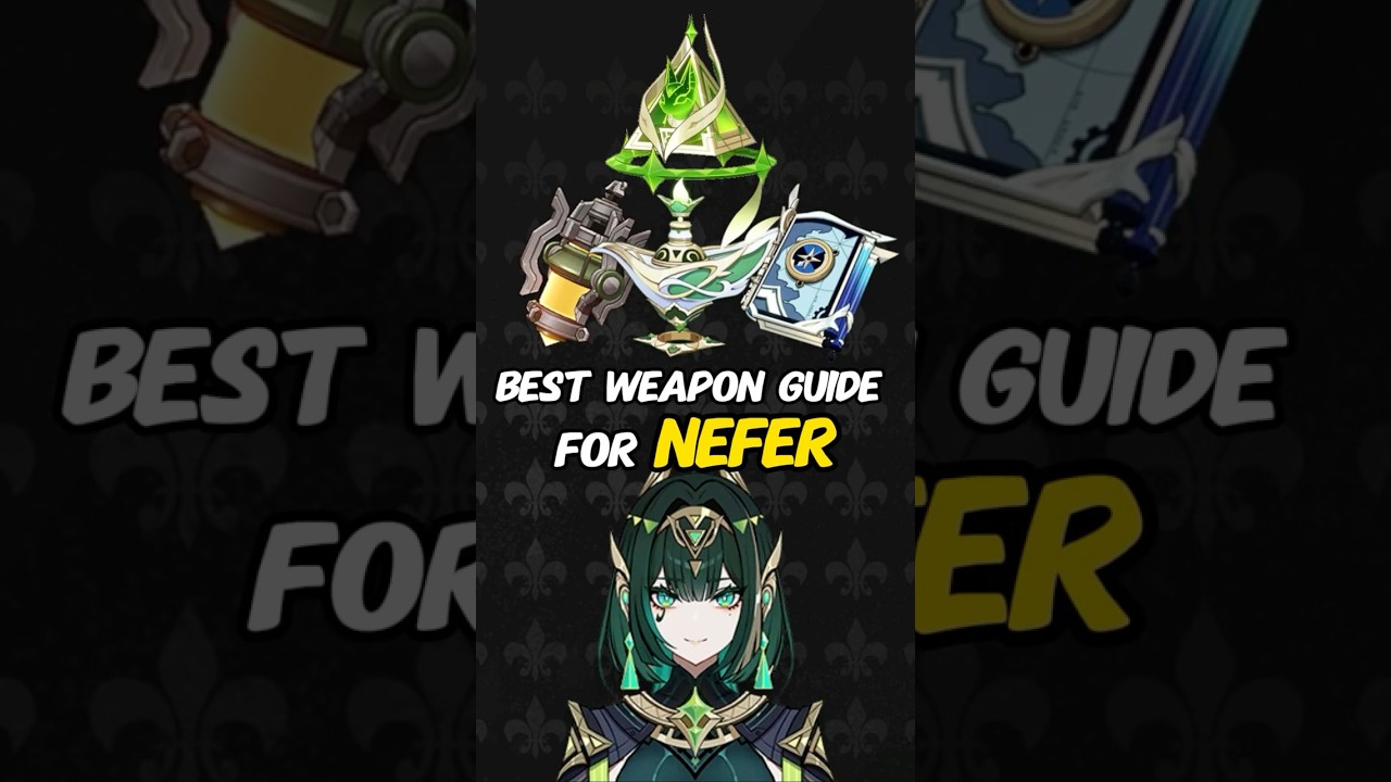 Nefer's best weapon guide | Top 4 picks for max damage!