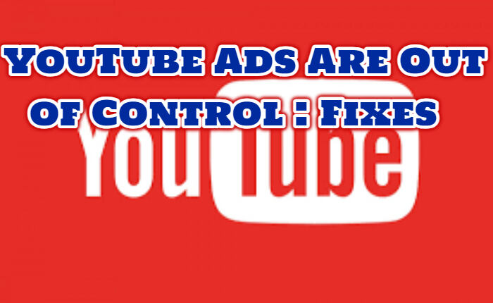YouTube 広告が制御不能になる問題の修正