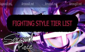 Second Piece Fighting Style Tier List